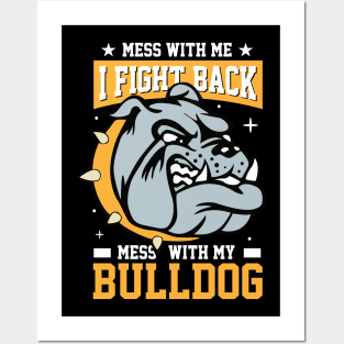 Mess With Me I Fight Back Mess With Me Bulldog Posters and Art